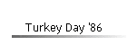 Turkey Day '86